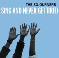 Sojourners - Sing And Never Get Tired - Modern R&B And Soul/Blues
