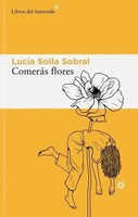 Comeras Flores | Lucia Solla Sobral | Taschenbuch | Spanisch | 2026 | Batiscafo