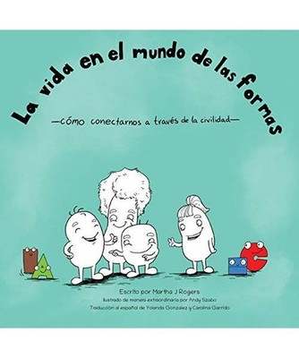 La vida en el mundo de las formas: como conectarnos a traves de la civilidad: co