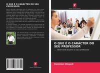 O QUE É O CarÁCter DO SEU Professor Dominion Oluyadi Taschenbuch Portugiesisch