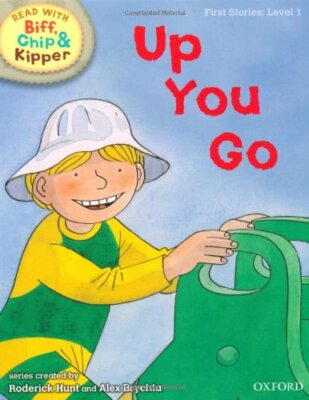 Up You Go (Read with Biff, Chip, and Kipper: First Stories, Leve