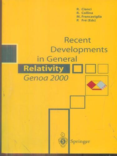 RECENT DEVELOPMENTS IN GENERAL RELATIVITY GENOA 2000 LIBRI IN LINGUA AA.VV. - Foto 1 di 1