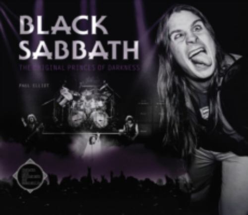 Black Sabbath : The Original Princes of Darkness by Paul Elliott (2017, ...