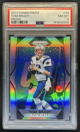 2017 Prizm Tom Brady #33 Patriots PSA 8