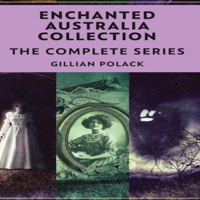Enchanted Australia Collection The Complete Series Gillian Polack