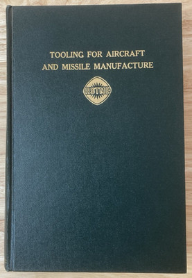 Tooling for Aircraft & Missile Manufacture Wilson 1964 McGraw-Hill Engineering