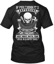 Cnc Machinist T-Shirt Made in the USA Size S to 5XL