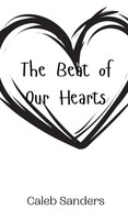 Caleb Sanders | The Beat Of Our Hearts | Buch | Englisch (2024)