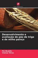Pie Nkubito (U. A.) | Desenvolvimento E AvaliaçãO De PãO De Trigo E De Milho...