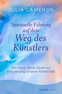 Spirituelle Führung auf dem Weg des Künstlers von Julia Cameron UNGELESEN