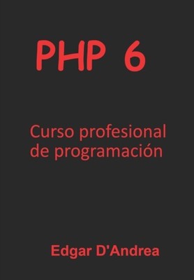 D'Andrea - PHP 6  Curso profesional de programacin - New paperback or - X555z