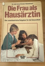 Die Frau als Hausärztin 1979-1985, geb. Ausgabe Farbige Fotos!