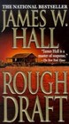 Rough Draft - Mass Market Paperback By Hall, James W - GOOD