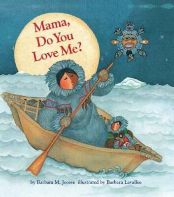 Mama, Do You Love Me? - Paperback By Joosse, Barbara M. - GOOD