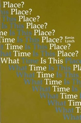 What Time is This Place (The MIT Press), Lynch, K