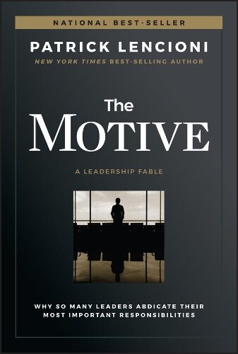 Patrick M. Lencioni The Motive (Copertina rigida) J-B Lencioni Series