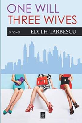 One Will: Three Wives - Paperback By Tarbescu, Edith - GOOD
