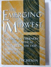 The Emerging Midwest by Nicole Etcheson