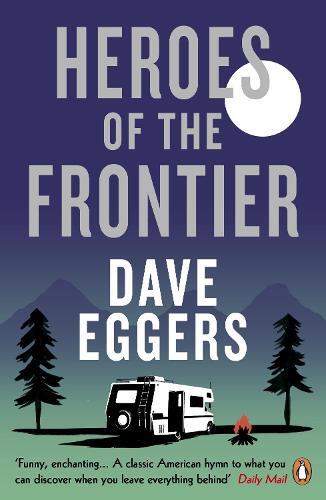 Thumbnail - Dave Eggers Heroes Of The Frontier (taschenbuch)