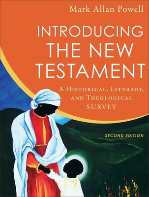 Introducing the New Testament: A Historical, Literary, and Theological Surve...