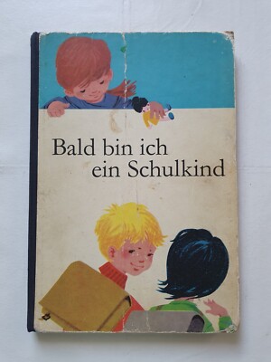 Bald bin ich ein Schulkind Lehrbuch Fibel DDR Vorschule 1968
