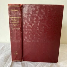 Grandmother Brown's Hundred Years 1827-1927 by HC Brown 1931 Library Copy