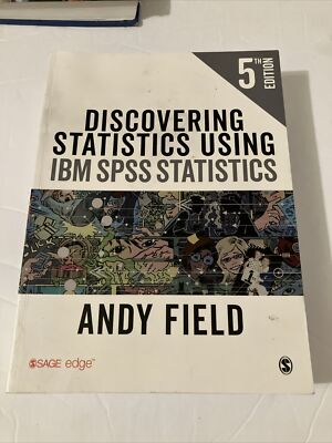 Discovering Statistics Using IBM SPSS Statistics by Andy Field (2018, Trade...