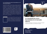 Bruna Medeiros (U. A.) | La ManifestacióN De La Homofobia En El Mercado Laboral