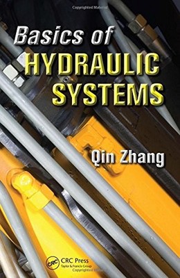 BASICS OF HYDRAULIC SYSTEMS By Qin Zhang - Hardcover *Excellent Condition*