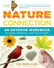 The Nature Connection: An Outdoor Workbook for Kids, Families, and Cla - GOOD