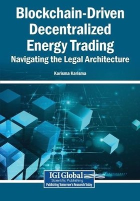 Blockchain-Driven Decentralized Energy Trading: Navigating the Legal Architectur