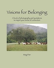 Visions For Belonging: a book of photography and quotations to inspire your sen