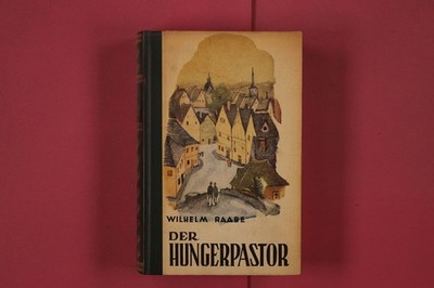 308059 Wilhelm Raabe DER HUNGERPASTOR Eduard Kaiser Verlag HC