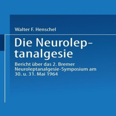 Die Neuroleptanalgesie Bericht Uber Das II. Bremer Neuroleptanalg