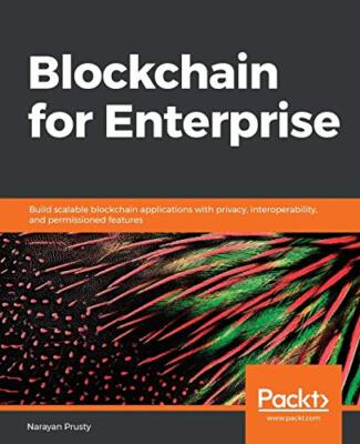 Blockchain für Unternehmen: Erstellen Sie skalierbare Blockchain-Anwendungen mit...