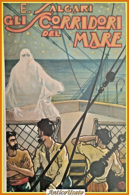 GLI SCORRIDORI DEL MARE di Emilio Salgari 1929 Vallardi Libro romanzo illustrato