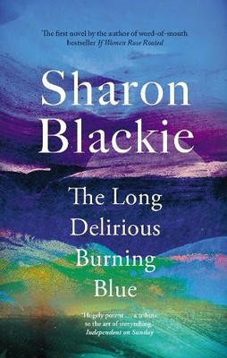 Sharon Blackie The Long Delirious Burning Blue (Taschenbuch) (US IMPORT)