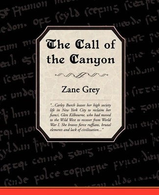 Zane Grey | The Call of the Canyon | Taschenbuch | Englisch (2008) | Book Jungle
