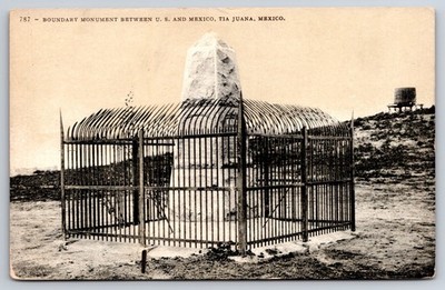 Boundary Monument Between US & Mexico Tijuana Mexico c1910 Postcard