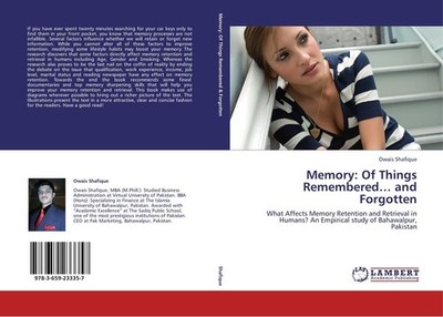 Memory: Of Things Remembered... and Forgotten Owais Shafique