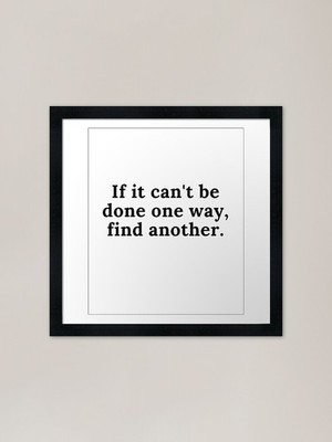 If it can't be done one way, find a Framed Wall Art Poster Canvas Print Picture
