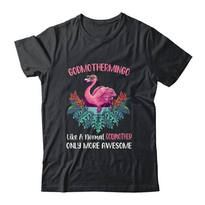 Godmothermingo Like An Godmother Only Awesome Floral Flamingo Gift Shirt