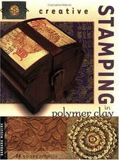Creative Stamping in Polymer Clay by McGuire