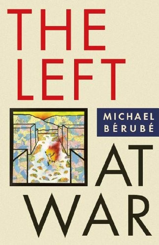 The Left at War.by Berube, Michael  New 9780814799840 Fast Free Shipping<|