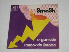 SMASH EL GARROTIN FLAMENCO ROCK PROGRESSIVE WHA WAH SPANISH ORIGINAL ISSUE 7"