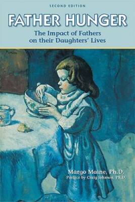 Father Hunger: Fathers, Daughters, and the Pursuit of Thinness - GOOD