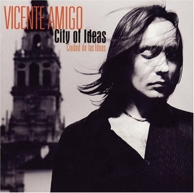 VICENTE AMIGO - City Of Ideas - CD - **BRAND NEW/STILL SEALED**