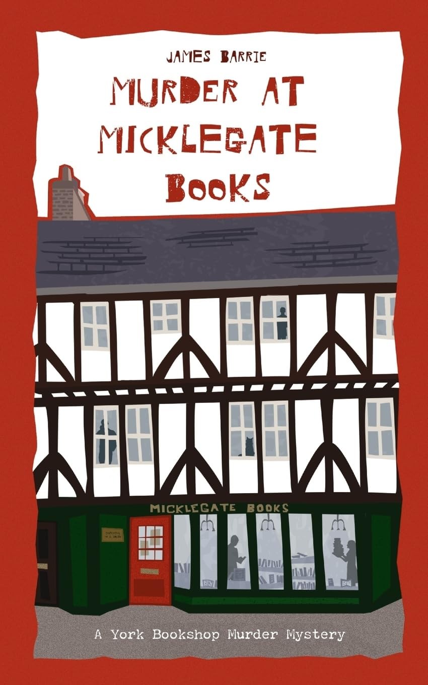 Murder at Micklegate Books: A York Bookshop Murder Mystery,Barri