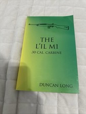 The L’IL M1 .30 Cal. Carbine by Duncan Long