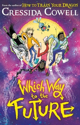 Which Way To The Future | Cressida Cowell | Taschenbuch | Which Way | 404 S.